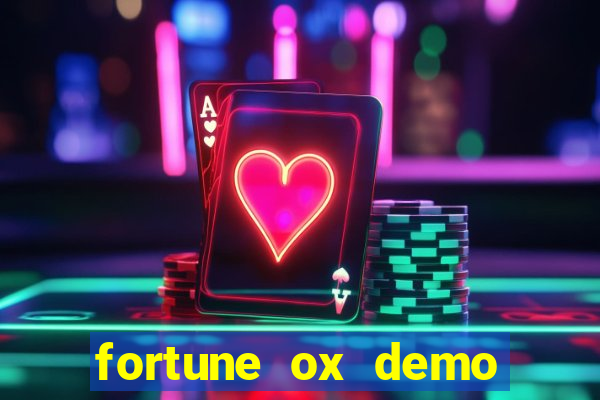 fortune ox demo dinheiro infinito